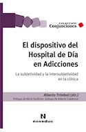 Papel DISPOSITIVO DEL HOSPITAL DE DIA EN ADICCIONES (COLECCION CONJUNCIONES 51) (RUSTICA)