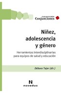 Papel NIÑEZ ADOLESCENCIA Y GENERO (COLECCION CONJUNCIONES 66)