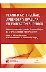 Papel PLANIFICAR ENSEÑAR APRENDER Y EVALUAR EN EDUCACION SUPERIOR (COLECCION UNIVERSIDAD)