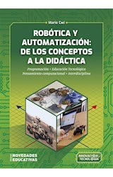 Papel ROBOTICA Y AUTOMATIZACION DE LOS CONCEPTOS A LA DIDACTICA (COLECCION INNOVACION Y TECNOLOGIA)