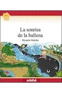 Papel SONRISA DE LA BALLENA (COLECCION FLECOS DE SOL ROJO) (RUSTICA)