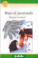 Papel BAJO EL JACARANDA (COLECCION FLECOS DE SOL VERDE) (RUSTICA)