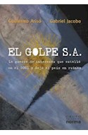 Papel GOLPE S.A. LA GUERRA DE INTERESES QUE ESTALLO EN EL 2001 Y DEJO AL PAIS EN RUINAS (VITRAL)