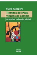 Papel TIEMPOS DE CRISIS VIENTOS DE CAMBIOS ARGENTINA Y EL PODER GLOBAL