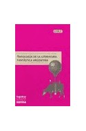 Papel ANTOLOGIA DE LA LITERATURA FANTASTICA ARGENTINA (COLECCION GOLU)
