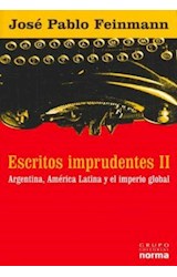Papel ESCRITOS IMPRUDENTES II ARGENTINA AMERICA LATINA Y EL I