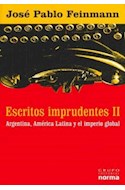 Papel ESCRITOS IMPRUDENTES II ARGENTINA AMERICA LATINA Y EL I