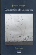 Papel GRAMATICA DE LA SOMBRA (LA OTRA ORILLA)