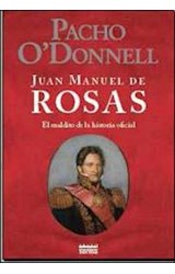 Papel JUAN MANUEL DE ROSAS EL MALDITO DE LA HISTORIA OFICIAL