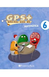Papel MATEMATICA 6 PUERTO DE PALOS GPS + GUIAS PARA SABER MAS  (NOVEDAD 2012)