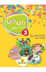 Papel LEO LEO QUE LEO 3 MI ANTOLOGIA PARA VIAJAR PUERTO DE PALOS (NOVEDAD 2014)