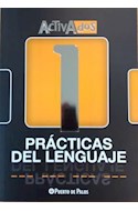 Papel PRACTICAS DEL LENGUAJE 1 PUERTO DE PALOS ACTIVADOS (NOVEDAD 2015)