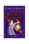 Papel REFORMA O REVOLUCION (COLECCION CLASICOS DE BOLSILLO)