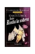 Papel DOÑA ROSITA LA SOLTERA (COLECCION CLASICOS DE BOLSILLO)