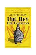 Papel UBU REY / UBU CORNUDO (COLECCION CLASICOS DE BOLSILLO)