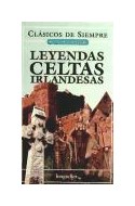 Papel LEYENDAS CELTAS IRLANDESAS (COLECCION CLASICOS DE SIEMPRE)