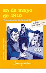 Papel 25 DE MAYO DE 1810 EL AMANECER DE LA PATRIA (COMIC CULTURAL)