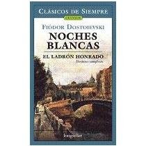 Papel NOCHES BLANCAS - EL LADRON HONRADO (COLECCION CLASICOS DE SIEMPRE)