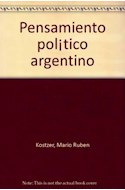 Papel PENSAMIENTO POLITICO ARGENTINO IDEAS FUNDAMENTALES (COLECCION LOS LIBROS DEL BICENTENARIO)