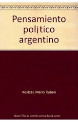 Papel PENSAMIENTO POLITICO ARGENTINO IDEAS FUNDAMENTALES (COLECCION LOS LIBROS DEL BICENTENARIO)
