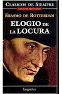 Papel ELOGIO DE LA LOCURA (COLECCION CLASICOS DE SIEMPRE)