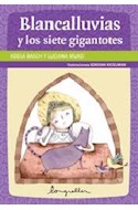 Papel BLANCALLUVIAS Y LOS SIETE GIGANTOTES (COLECCION PRIMERO S LECTORES)