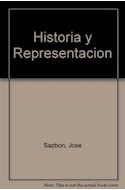 Papel HISTORIA Y REPRENTACION (COLECCION INTERSECCIONES)