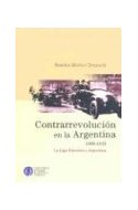 Papel CONTRARREVOLUCION EN LA ARGENTINA 1900-1932 LA LIGA POL