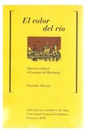 Papel COLOR DEL RIO HISTORIA CULTURAL DEL PAISAJE DEL RIACHUELO (COLECCION LAS CIUDADES Y LAS IDEAS)