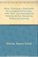 Papel MITOS PARADOJAS Y REALIDADES EN LA ARGENTINA PERONISTA  (1946-1955) (COLECCION DOCUMENTOS)