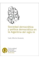 Papel SOCIEDAD DEMOCRATICA Y POLITICA DEMOCRATICA EN LA ARGENTINA DEL SIGLO XX (CUADERNOS UNIVERSITARIOS)