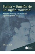 Papel FORMA Y FUNCION DE UN SUJETO MODERNO BERNARDO HOUSSAY Y  LA FISIOLOGIA ARGENTINA 1900/1943