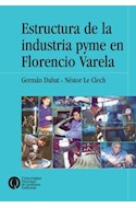 Papel ESTRUCTURA DE LA INDUSTRIA PYME EN FLORENCIA VARELA (TEXTOS Y LECTURAS EN CIENCIAS SOCIALES)