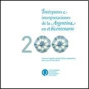 Papel INTERPRETES E INTERPRETACIONES DE LA ARGENTINA EN EL BICENTENARIO (CARTONE)