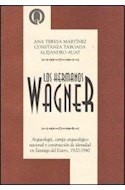 Papel HERMANOS WAGNER ARQUEOLOGIA CAMPO ARQUEOLOGICO NACIONAL  Y CONSTRUCCION DE IDENTIDAD EN SAN