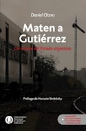 Papel MATEN A GUTIERREZ UN CRIMEN DEL ESTADO ARGENTINO (INCLUYE DVD CON EL DOCUMENTAL G UN CRI.
