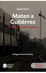 Papel MATEN A GUTIERREZ UN CRIMEN DEL ESTADO ARGENTINO (INCLUYE DVD CON EL DOCUMENTAL G UN CRI.