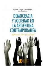 Papel DEMOCRACIA Y SOCIEDAD EN LA ARGENTINA CONTEMPORANEA REFLEXIONES SOBRE TRES DECADAS