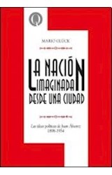 Papel NACION IMAGINADA DESDE UNA CIUDAD LAS IDEAS DE JUAN ALVAREZ 1898 - 1954 (INTERSECCIONES)