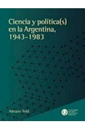 Papel CIENCIA Y POLITICAS EN LA ARGENTINA 1943-1983