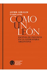Papel COMO UN LEON ESCENAS DE INFANCIA EN LA LITERATURA ARGENTINA