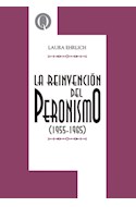 Papel REINVENCION DEL PERONISMO (1955-1965) (COLECCION INTERSECCIONES)