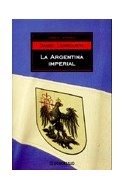 Papel ARGENTINA IMPERIAL (ENSAYO - HISTORIA)