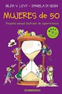Papel MUJERES DE 50 PEQUEÑO MANUAL ILUSTRADO DE SUPERVIVENCIA (BEST SELLER)