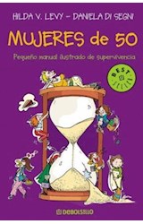Papel MUJERES DE 50 PEQUEÑO MANUAL ILUSTRADO DE SUPERVIVENCIA (BEST SELLER)