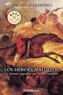 Papel HEROES MALDITOS LA HISTORIA ARGENTINA QUE NO NOS CONTARON (BEST SELLER) (RUSTICA)