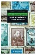 Papel JOSE HERNANDEZ Y SUS MUNDOS (ENSAYO - LITERATURA)