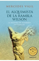 Papel ALQUIMISTA DE LA RAMBLA WILSON LA HISTORIA DE HUMBERTO PITTAMIGLIO (BEST SELLER)