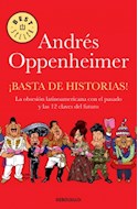 Papel BASTA DE HISTORIAS (LA OBSESION LATINOAMERICANA CON EL  PASADO Y LAS 12 CLAVES DEL FUTURO)