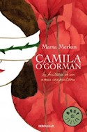 Papel CAMILA O'GORMAN LA HISTORIA DE UN AMOR INOPORTUNO (BEST  SELLER)